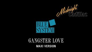 BLUE SYSTEM Gangster Love (Maxi Version)