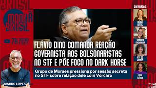 Dino lidera reação governista no STF e põe Dark Horse na mira | Moraes exige sessão secreta |11.9
