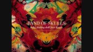 Death by Diamonds and Pearls - Band of Skulls
