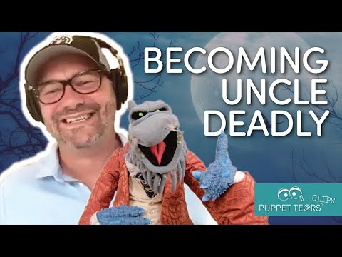 Making Uncle Deadly his own — ep.56 Matt Vogel, Puppet Tears CLIPS