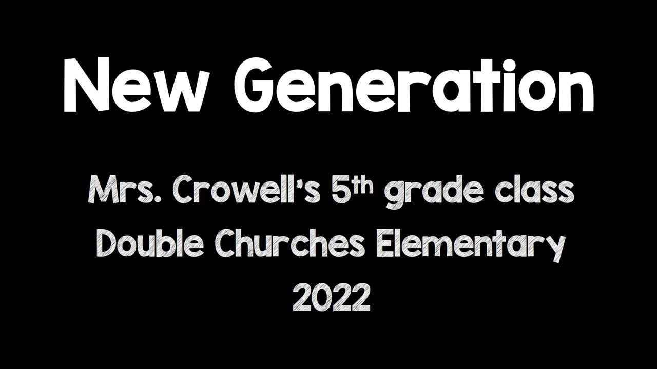 New Generation - An Original Song By Mrs. Crowell's 5th Grade Class thumbnail