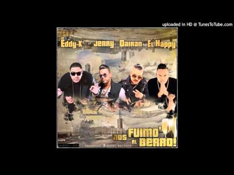 Eddy K X Jerry Edition ft. El Happy & Dairan - Nos fuimos al berro (Prod. By Dj Rac,Jerry)WsM