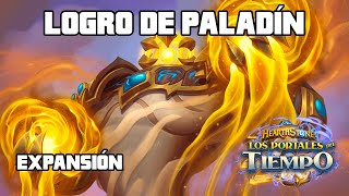 🖥️✅ [GUÍA LOGROS EXPANSIÓN] Paladín - Los Portales del Tiempo | Hearthstone en Español