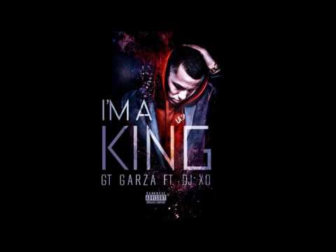 GT Garza ft. DJ Xo - I'm A King