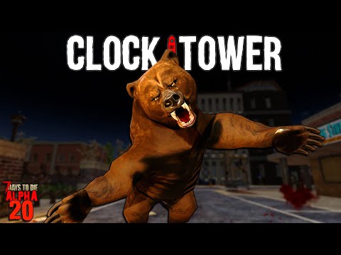 7 Days to Die: CLOCKTOWER EP 4 - This is getting MUCH WORSE! | Alpha 20 Feral Sense Playthrough