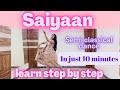 Saiyaan dance tutorial | Semi Classical dance | learn dance step by step | kailash kher song #dance