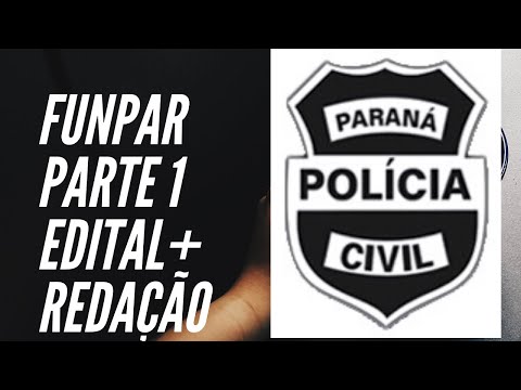 FUNPAR - POLÍCIA CIVIL PR - Análise do Edital (Português) + dicas de redação!