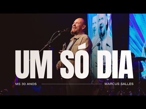 Um Só Dia - Marcus Salles