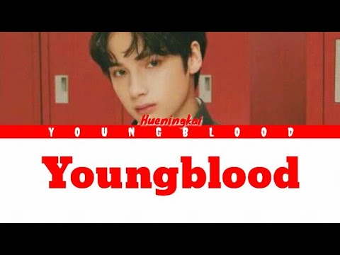 TXT HUENINGKAI  - Youngblood (Cover) Lyrics