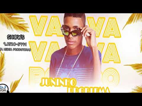 JUNINHO PROBLEMA -  VAVAPO - MUSICA NOVA 2019 (DJ DOM)