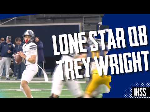 Lone Star QB Trey Wright: 6,000 Yards, 59 TDs & a State Title in His Sights