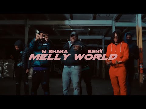 M Shaka x Ben11 - Melly World (Shot by MBAM)