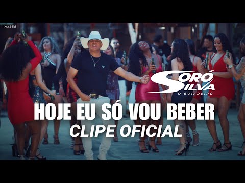 SORÓ SILVA - HOJE EU SÓ VOU BEBER (CLIPE OFICIAL)