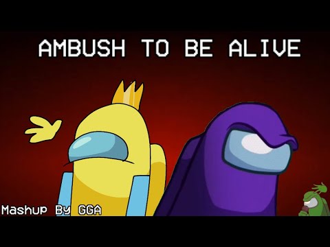 Ambush X Good To Be Alive (@dagames X @CG5) (Mashup Tournament)