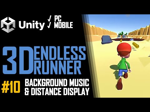 HOW TO MAKE A 3D ENDLESS RUNNER GAME IN UNITY FOR PC & MOBILE - TUTORIAL #10 - BGM, DISTANCE DISPLAY
