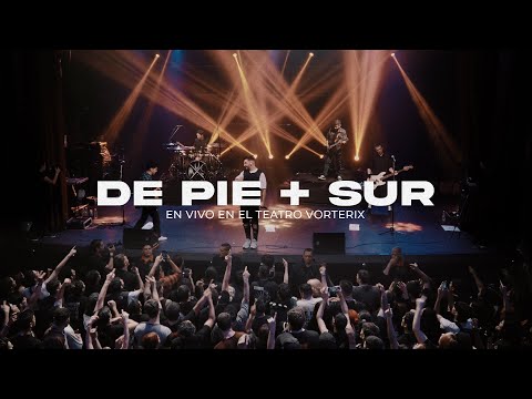 DE PIE + SUR - EN VIVO @ TEATRO VORTERIX