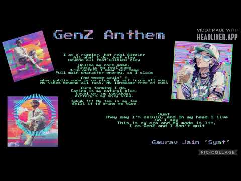 GenZ Anthem - Gaurav Jain ‘Syat’