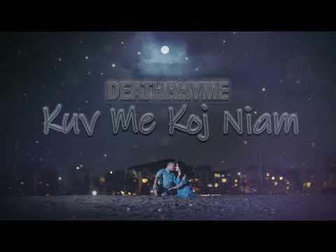 Kuv Me Koj Niam By: DeathRhyme