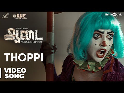 Aadai | Thoppi Video Song | Amala Paul | Rathnakumar | Pradeep Kumar, Oorka | V Studios
