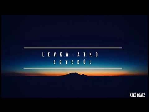 LEVKA x ATKO - EGYEDÜL!!!