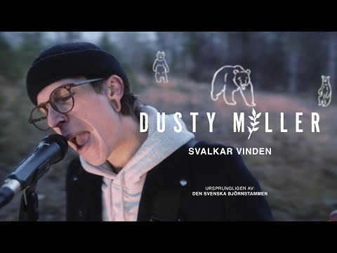 Dusty Miller - Svalkar Vinden (Den Svenska Björnstammen Cover)