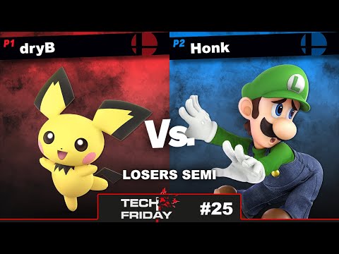 Tech Friday #25 Losers Semi-Final - dryB (Pichu) Vs. Honk (Luigi) Smash Ultimate - SSBU