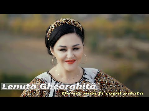 Lenuța Gheorghiță  - De-aș mai fi copil o dată | NOU | 2022