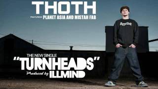 Thoth - Turnheads f. Planet Asia, Mistah F.A.B.