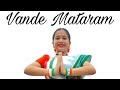 Vande Mataram Dance Cover Independence Day Golandaaj Chitu S