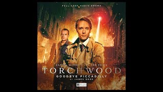 big finish torchwood goodbye Piccadilly /review