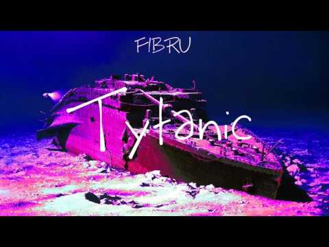 Fibru - Titanic