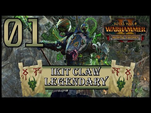 Total War: Warhammer 2 - Legendary Ikit Claw - Mortal Empires Campaign - Episode 1