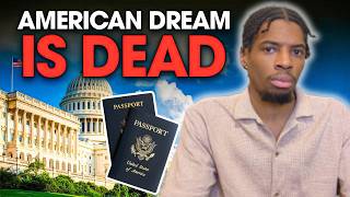 The American Dream Is Dead… This is why I left!
