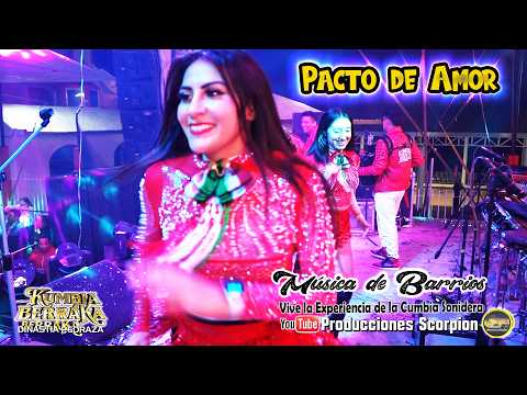 Pacto de Amor ❤️ Kumbia Berraka en Vivo 🎙️ Música de Barrios 🕺💃
