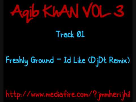 Freshly Ground - Id Like (DjDt Remix)