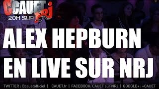 Alex Hepburn - Miss Misery - Live - C&#39;Cauet sur NRJ