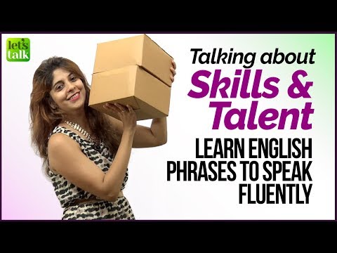 English Lesson to speak fluently - Talking about Skills & Talent | Learn Phrases for Conversation