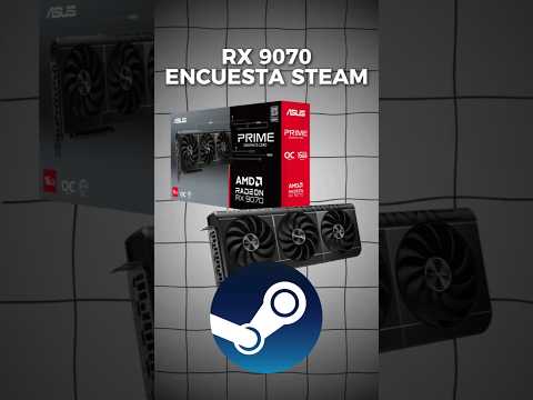 Las AMD RX 9070 por fin aparecen en la encuesta de hardware de Steam representando un 0,22%, lo mis