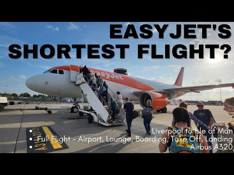 easyJet's Shortest Flight? | Liverpool to Isle of Man | Full Flight (Boarding, Takeoff, Landing)