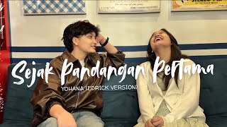 Download lagu Yohana - Since First Sight (Edrick Version) |   mp3