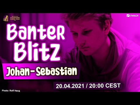 Banter Blitz with Johan-Sebastian Christiansen