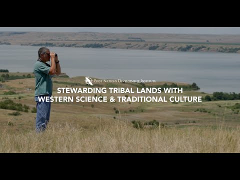 Lower Brule: Stewarding Tribal Lands with Western Science & Traditional Culture