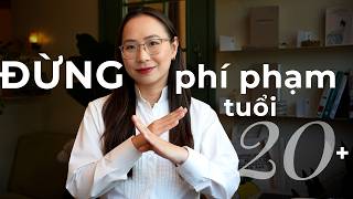 4 LỢI THẾ TUỔI 20 mà sau này khó có lại