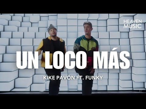 Un Loco Más - Kike Pavón (Video con Letra)
