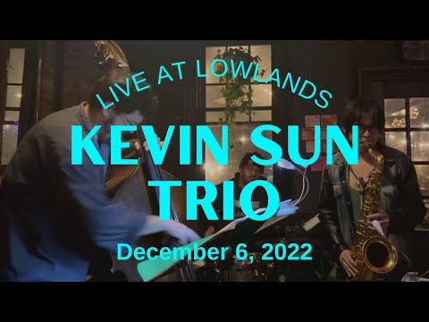 Kevin Sun Trio  – "Dance Cadaverous" (Lowlands 12/6/2022, Set 2-1)