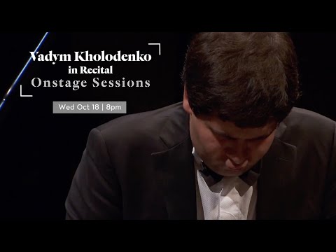 Vadym Kholodenko in Recital Onstage Sessions