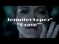 Jennifer Lopez Brave Music Video LEAKED