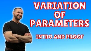 Variation of Parameters - Intro and Proof (Differential Equations)