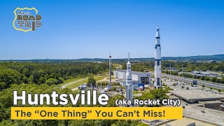 Why Huntsville Alabama is the Coolest City You’ve Never Visited (Yet)!