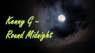 Kenny G - Round Midnight